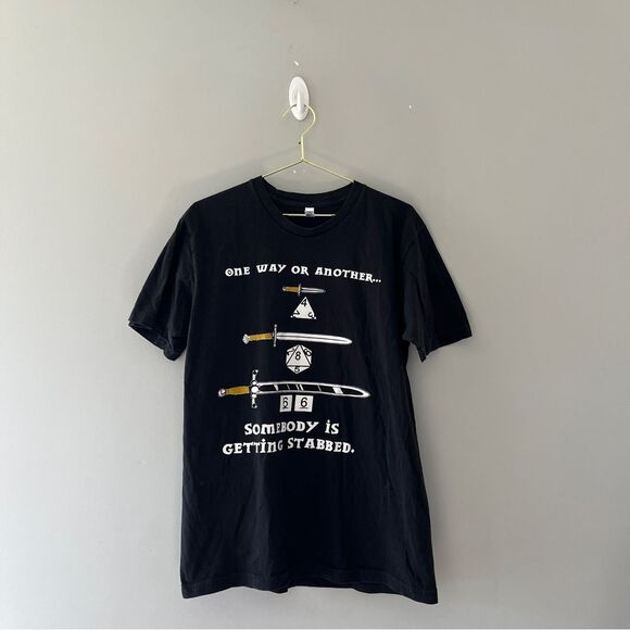 One Way Or Another...Somebody Is Getting Stabbed Funny TTRPG Tee Size Large - Picture 1 of 6